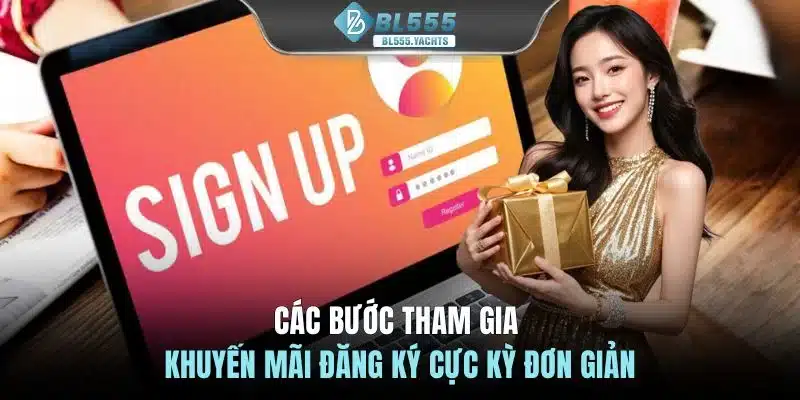 Các bước tham gia khuyến mãi đăng ký cực kỳ đơn giản