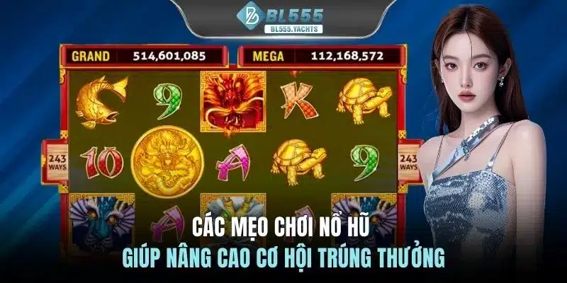 Các mẹo chơi nổ hũ giúp nâng cao cơ hội trúng thưởng